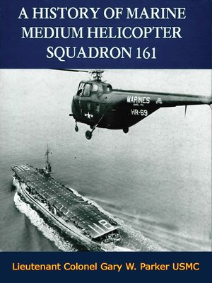 cover image of A History of Marine Medium Helicopter Squadron 161